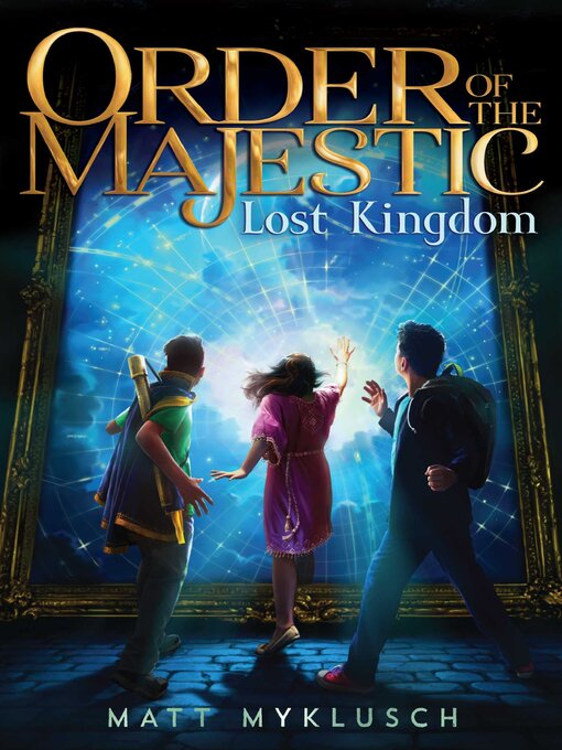 Title details for Lost Kingdom by Matt Myklusch - Available